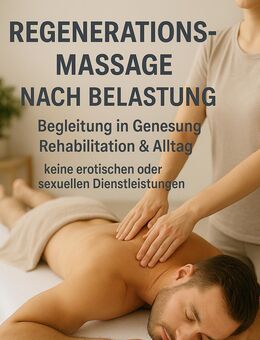 Regenerationsmassage nach Belastung – Begleitung in Genesung, Rehabilitation & Alltag: keine erotischen oder sexuellen Dienstleistungen - Blieskastel