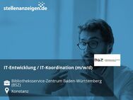 IT-Entwicklung / IT-Koordination (m/w/d) - Konstanz