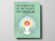 So wirst du in 30 Tagen ein Medium - Das E-Book - Berlin Mitte