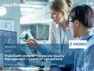 Praktikant (m/w/d)* Corporate Quality Management – Center of Competence - Neutraubling