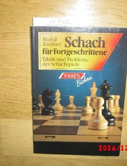 Schach für Fortgeschrittene (Broschiert) von Rudolf Teschner (Autor) - Taschenbuch 1990 - Rosenheim