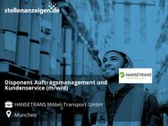Disponent Auftragsmanagement und Kundenservice (m/w/d) - München