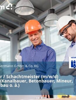 Werkpolier / Schachtmeister (m/w/d) Kanalbau (Kanalbauer, Betonbauer, Mineur, Polier Tiefbau o. ä.) - Köln