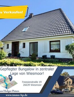 Gepflegter Bungalow mit großzügigem Garten in zentraler Lage von Wiesmoor! - Wiesmoor