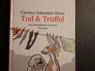 Tod & Trüffel von Carsten Sebastian Henn (Gebunden) - Essen