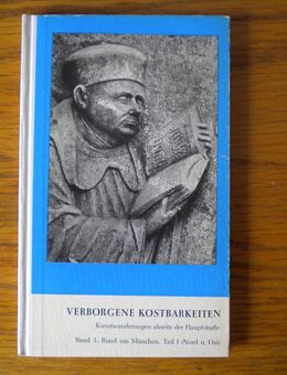 Verborgene Kostbarkeiten-Band 3-Rund um München,Pfistermeister,Carl Verlag,1965 - Linnich