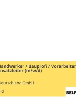 Baunaher Handwerker / Bauprofi / Vorarbeiter / Polier als Einsatzleiter (m/w/d) - Schönefeld