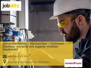 Servicetechniker / Mechaniker / Schlosser / Monteur (m/w/d) mit eigener mobiler Werkstatt - Garching (München) Zentrum