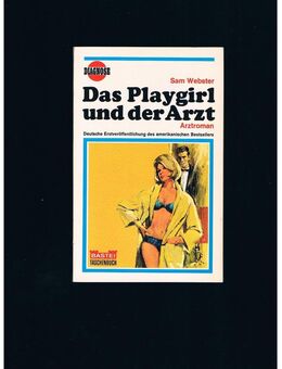 Diagnose 31-Das Playgirl und der Arzt,Sam Webster,Bastei Verlag,1969 - Linnich
