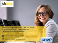 Anwendungsbetreuer SAP SD & EDI Prozessmanager - Kunden- & Lieferantenmanagement - Aalen