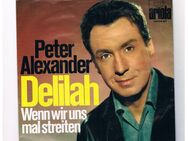 Peter Alexander-Delilah-Wenn wir uns mal streiten-Vinyl-SL,1968 - Linnich