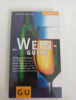 Der Wein-Guide | Einkaufsführer | von Jochen G. Bielefeld | Gräfe und Unzer - Essen
