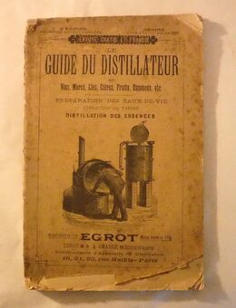 "Le Guide du Distillateur", Paris, etwa 1900...1920, Leitfaden für Destillateure - Dresden
