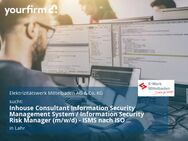 Inhouse Consultant Information Security Management System / Information Security Risk Manager (m/w/d) - ISMS nach ISO 27001 - Lahr (Schwarzwald)