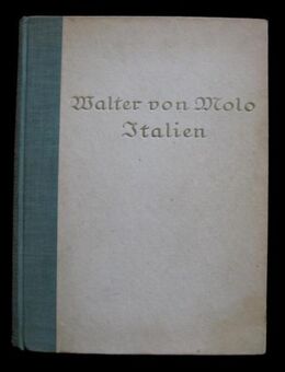 Walter von Molo - Italien / gebundene Ausgabe von 1921 - Niddatal Zentrum