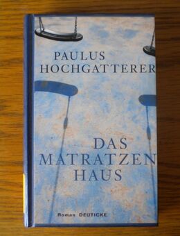 Das Matratzenhaus,Paulus Hochgatterer,Zsolnay Verlag,2010 - Linnich
