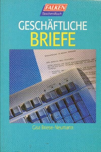 Geschäftliche Briefe / Schreibkunde für Alltag & Beruf - Andernach