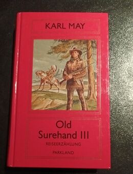 Old Surehand; Teil 3 Karl Mays Hauptwerke; Bd. 27 (Gebunden) - Essen