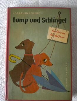 Lump und Schlingel,Josephine Siebe,Herold Verlag,1957 - Linnich