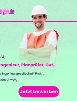 Prüfingenieur, Planprüfer, Gutachter (m/w/d) - Braunschweig