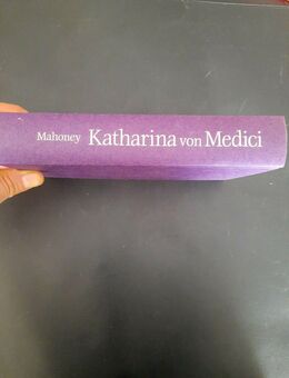 Katharina von Medici. Königin von Frankreich - Irene Mahoney - Essen