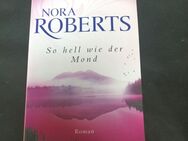 So hell wie der Mond: Roman von Roberts, Nora (Taschenbuch) - Essen