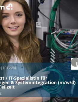 IT-Spezialist / IT-Spezialistin für Anwendungen & Systemintegration (m/w/d) Vollzeit / Teilzeit - Regensburg