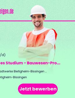 Duales Studium (B. Eng.) - Bauwesen-Projektmanagement (Tiefbau) 2026 - Bietigheim-Bissingen