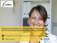 Facharzt (m/w/d) mit chirurgischem Schwerpunkt für die Zentrale Notaufnahme (ZNA) (Teilzeit) - Oberhausen