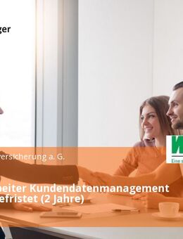 Sachbearbeiter Kundendatenmanagement (m/w/d) befristet (2 Jahre) - München
