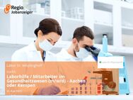 Laborhilfe / Mitarbeiter im Gesundheitswesen (m/w/d) - Aachen oder Kempen - Aachen