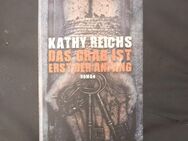 Das Grab ist erst der Anfang von Kathy Reichs (Gebundene Ausgabe) - Essen