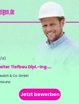 Bauleiter Tiefbau Dipl.-Ing. (FH) (w/m/d) - Karlsruhe