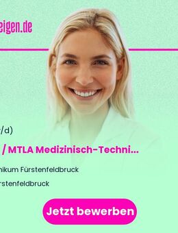 MTA / MTLA (m/w/d) Medizinisch-Technische-Laboratoriumsassistenz / Medizinischen Technologen für Laboratoriumsanalytik Vollzeit / Teilzeit - Fürstenfeldbruck