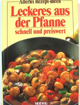Kochbuch - Allerlei Rezept-Ideen - Leckeres aus der Pfanne schnell und preiswert - Biebesheim (Rhein)