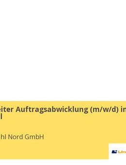 Sachbearbeiter Auftragsabwicklung (m/w/d) im Stahlhandel - Bremen