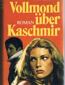 Vollmond über Kaschmir. Roman von M.M. Kaye - Mönchengladbach