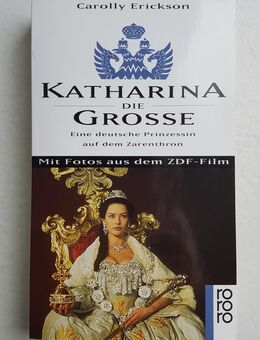 Taschenbuch. Katharina die Grosse. Eine deutsche Prinzessin auf dem Zarenthron. Mit Fotos aus dem ZDF-Film. Autor: Carolly Erickson. - Hamburg Wandsbek