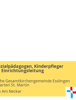 Erzieher, Sozialpädagogen, Kinderpfleger (w/m/d) als Einrichtungsleitung - Esslingen (Neckar)