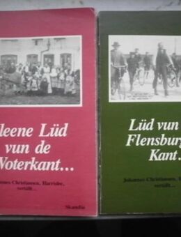 Johannes Christiansen, Harrislee, vertällt..Kleene Lüd vun de Woterkant+ Lüd vun de Flensburger Kant, Plattdeutsch 2 Bücher zus. 12,- - Flensburg