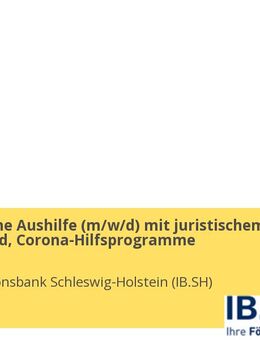 Studentische Aushilfe (w/m/d) mit juristischem Hintergrund, Corona-Hilfsprogramme - Kiel