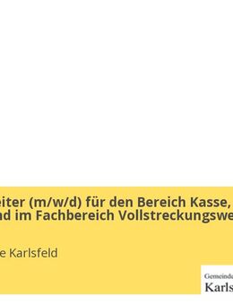 Sachbearbeiter (m/w/d) für den Bereich Kasse, überwiegend im Fachbereich Vollstreckungswesen - Karlsfeld
