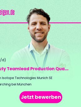 Deputy Teamlead Production Qualification (f/m/d) - Garching (München)
