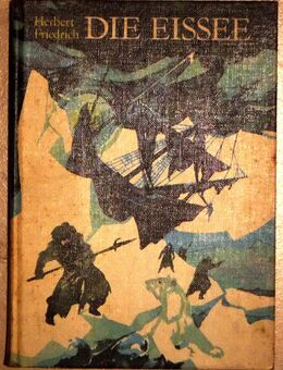 Buch "Die Eissee - Die letzte Reise des Willem Barents", DDR 1968 - Dresden