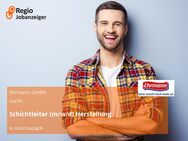 Schichtleiter (m/w/d) Herstellung - Kirchhaslach
