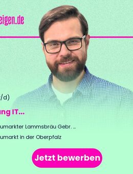Leitung IT (m/w/d) - Neumarkt (Oberpfalz)
