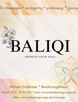 BaLiQi Massagen - einzigartig, erstklassig, sinnlich, Genuss pur, Tiefenentspannung, Vitalisierung - Rohr (Bayern)