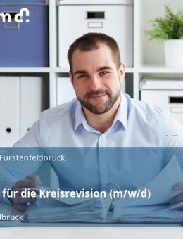Prüfer/-in für die Kreisrevision (m/w/d) - Fürstenfeldbruck