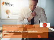 Stellv. Personalleitung (m/w/d) Vollzeit / Teilzeit - München