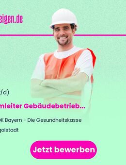 Teamleiter (m/w/d) Gebäudebetrieb - Ingolstadt